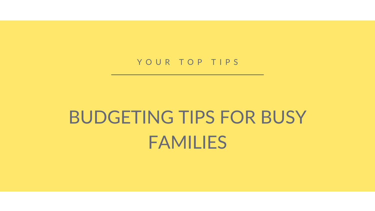 Budgeting tips for busy parents