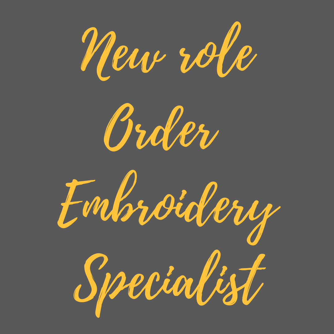 We have a new role - embroidery specialist
