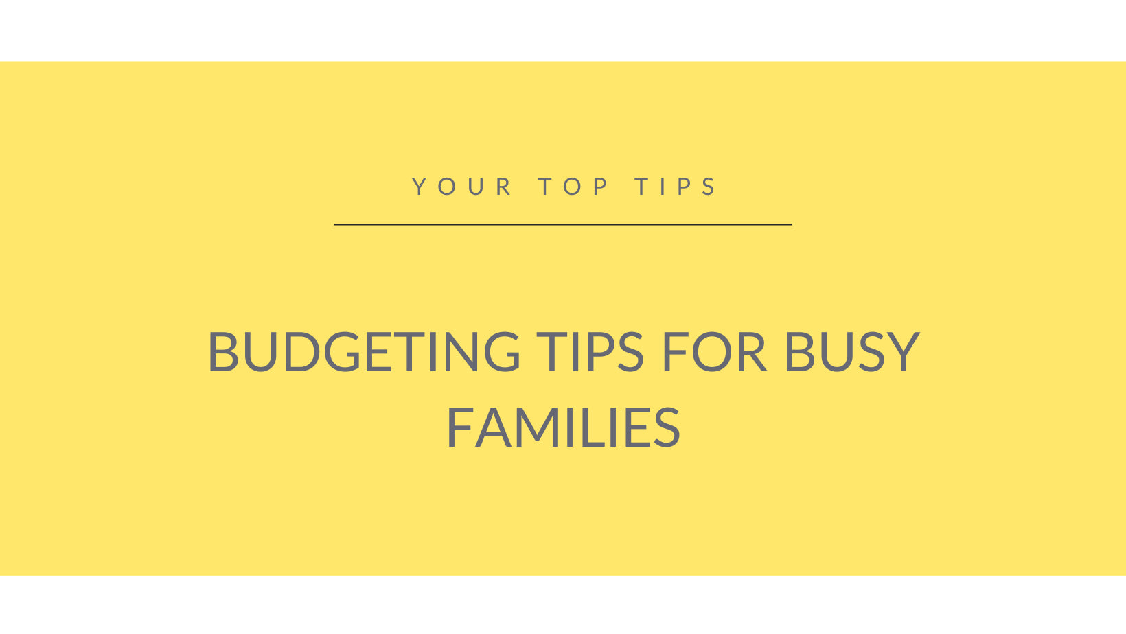 Budgeting tips for busy parents