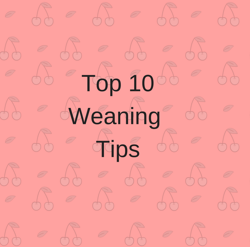 Top 10 Weaning Tips